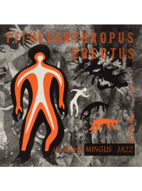 The Charlie Mingus Jazz: Pithecanthropus Erectus