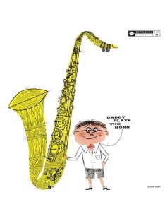 Dexter Gordon: Daddy Plays The Horn