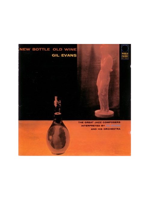 Gil Evans : New Bottle Old Wine