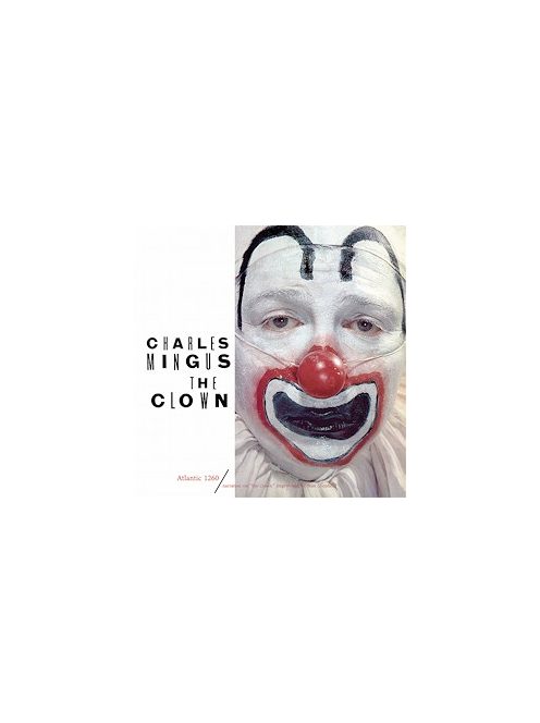 Charles Mingus: The Clown