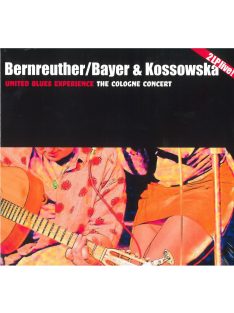   Beunreuther/Bayer & Kossowska: United Blues Experience - The Cologne Concert live
