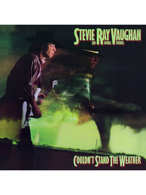 Stevie Ray Vaughan & Double Trouble: Couldn’t Stand The Weather