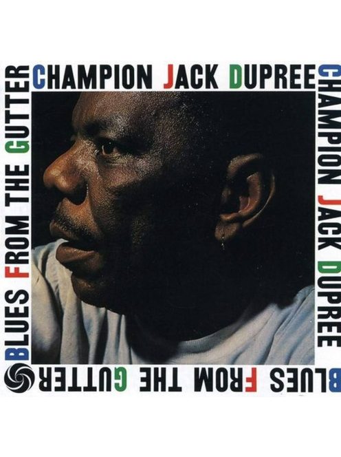 Champion Jack Dupree: Blues From The Gutter