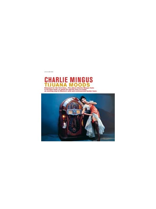Charlie Mingus: Tijuana Moods