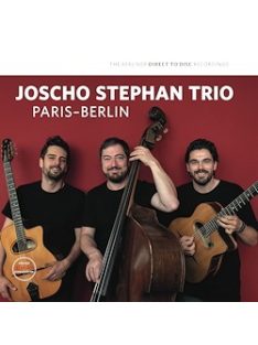 Joscho Stephan Trio: Paris - Berlin