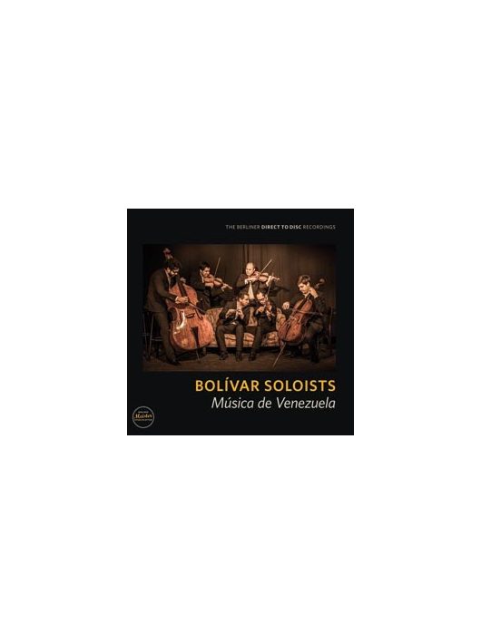 Bolivar Soloists: Musica de Venezuela