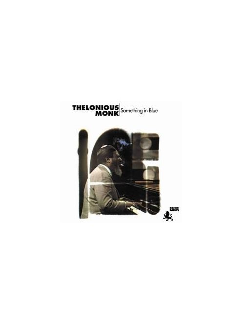 Thelonious Monk : Something In Blue